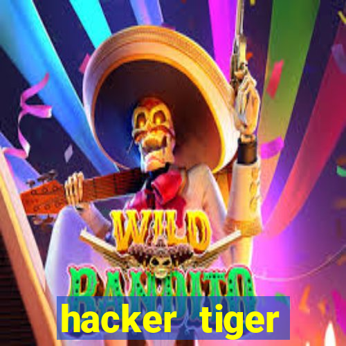 hacker tiger fortune gratis